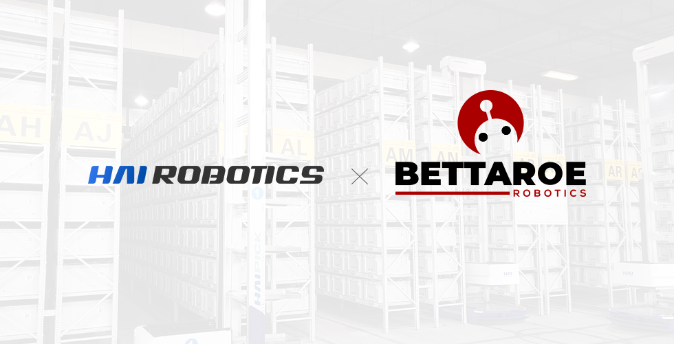 HAI ROBOTICS & Bettaroe Robotics Announce Partnership for Distribution in Europe